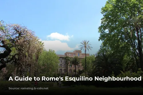 A Guide to Rome's Esquilino Neighbourhood