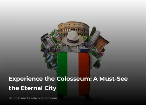 Experience the Colosseum: A Must-See in the Eternal City