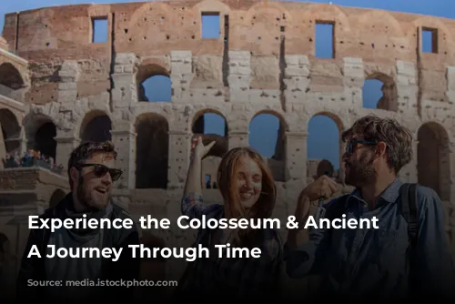 Experience the Colosseum & Ancient Rome: A Journey Through Time