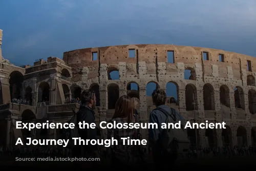 Experience the Colosseum and Ancient Rome: A Journey Through Time