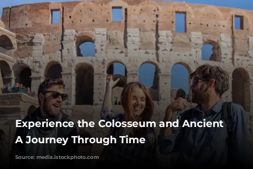 Experience the Colosseum and Ancient Rome: A Journey Through Time