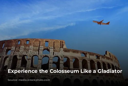 Experience the Colosseum Like a Gladiator