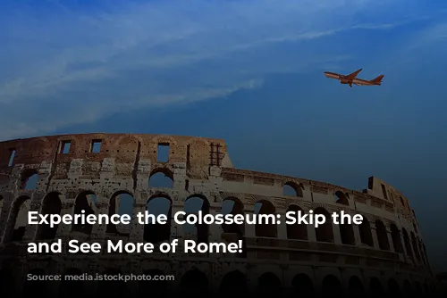 Experience the Colosseum: Skip the Lines and See More of Rome!