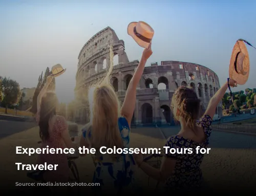 Experience the Colosseum: Tours for Every Traveler