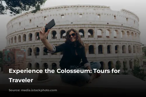 Experience the Colosseum: Tours for Every Traveler