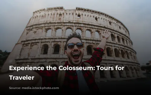 Experience the Colosseum: Tours for Every Traveler