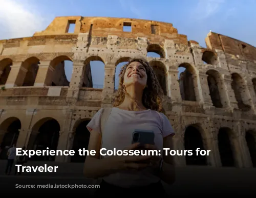 Experience the Colosseum: Tours for Every Traveler