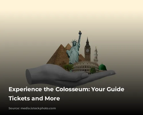 Experience the Colosseum: Your Guide to Tickets and More