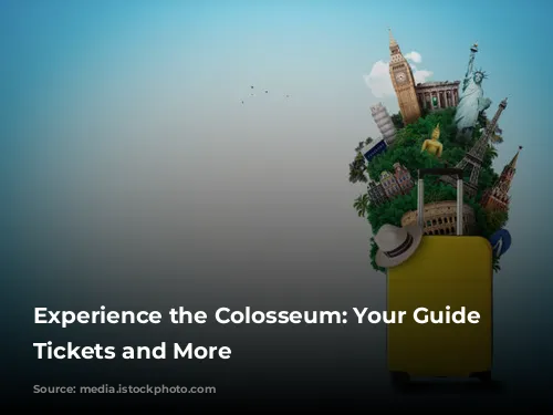 Experience the Colosseum: Your Guide to Tickets and More