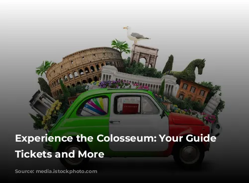 Experience the Colosseum: Your Guide to Tickets and More