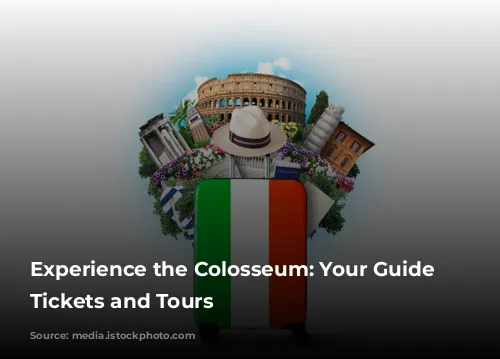 Experience the Colosseum: Your Guide to Tickets and Tours