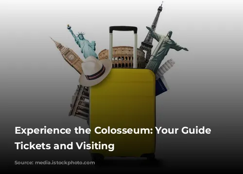 Experience the Colosseum: Your Guide to Tickets and Visiting