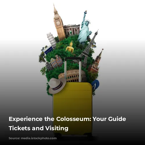 Experience the Colosseum: Your Guide to Tickets and Visiting