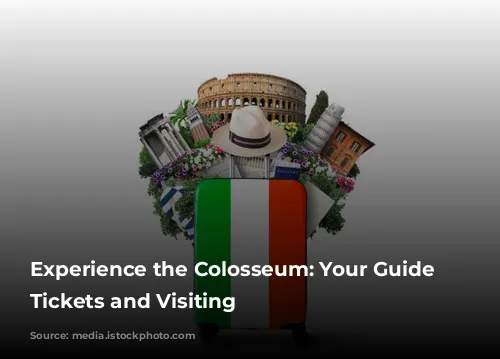 Experience the Colosseum: Your Guide to Tickets and Visiting