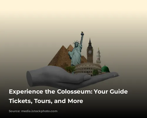 Experience the Colosseum: Your Guide to Tickets, Tours, and More