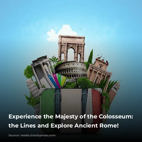 Experience the Majesty of the Colosseum:  Skip the Lines and Explore Ancient Rome!