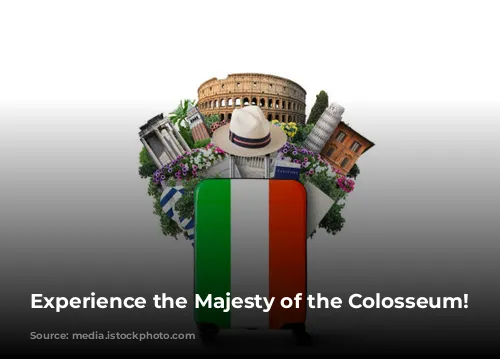 Experience the Majesty of the Colosseum!