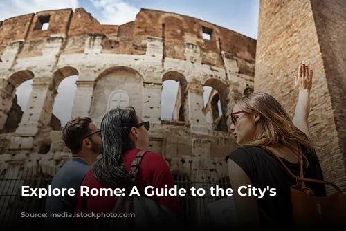 Explore Rome: A Guide to the City's Treasures