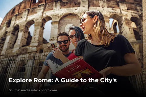 Explore Rome: A Guide to the City's Treasures