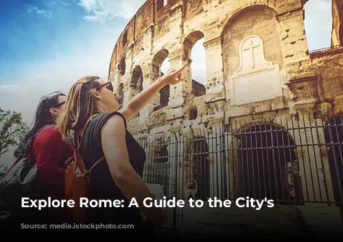 Explore Rome: A Guide to the City's Treasures