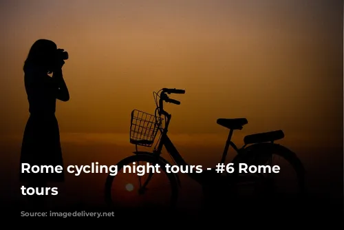 Rome cycling night tours - #6 Rome night tours