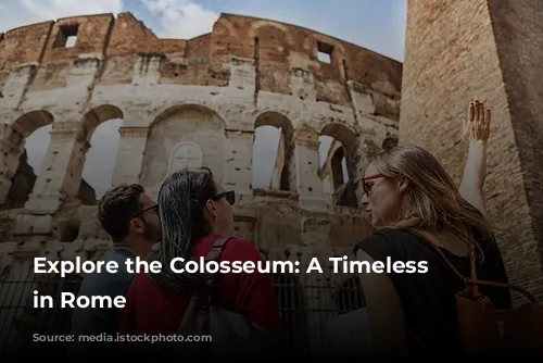 Explore the Colosseum: A Timeless Treasure in Rome