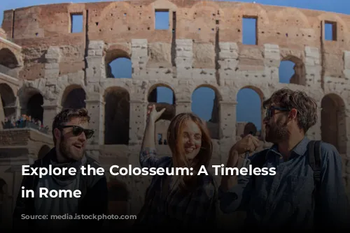 Explore the Colosseum: A Timeless Treasure in Rome