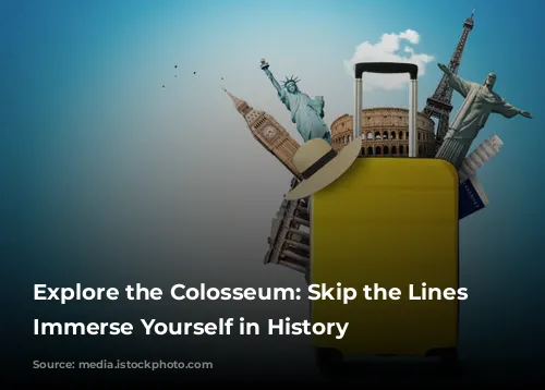 Explore the Colosseum: Skip the Lines and Immerse Yourself in History