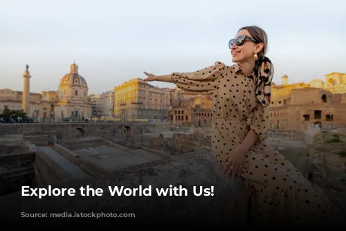 Explore the World with Us!