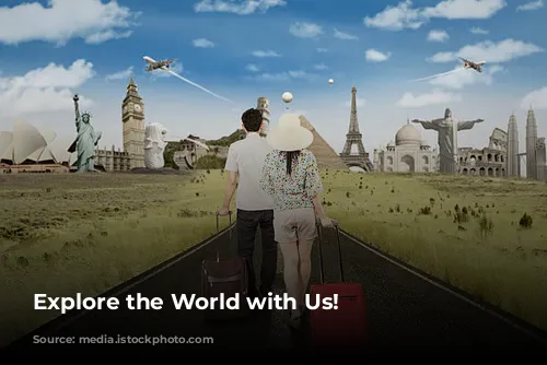 Explore the World with Us!