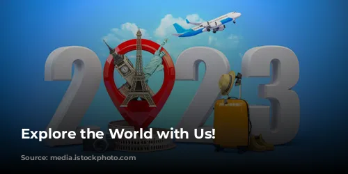 Explore the World with Us!