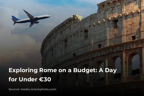 Exploring Rome on a Budget: A Day Trip for Under €30