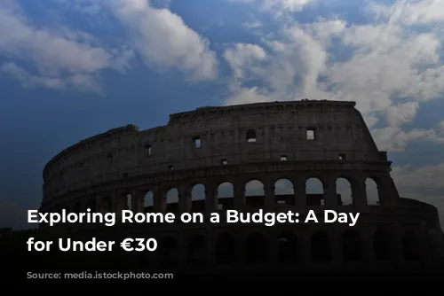 Exploring Rome on a Budget: A Day Trip for Under €30