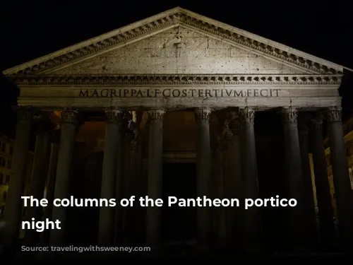 The columns of the Pantheon portico at night