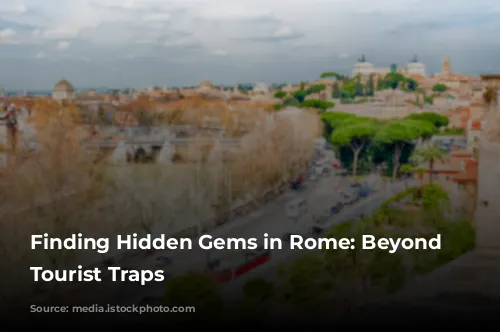 Finding Hidden Gems in Rome: Beyond the Tourist Traps