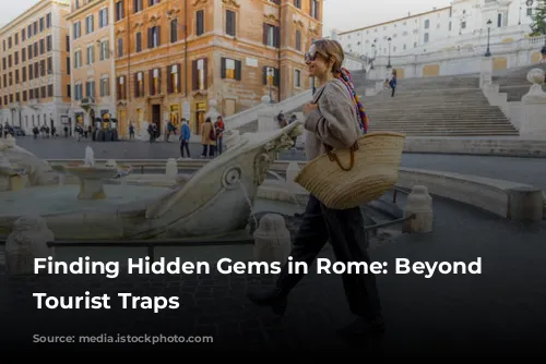 Finding Hidden Gems in Rome: Beyond the Tourist Traps