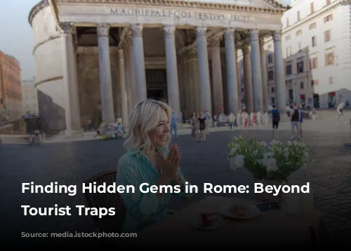 Finding Hidden Gems in Rome: Beyond the Tourist Traps