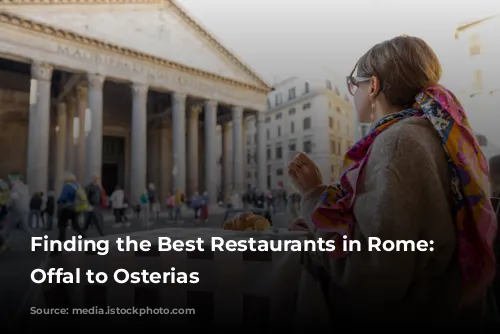 Finding the Best Restaurants in Rome: From Offal to Osterias