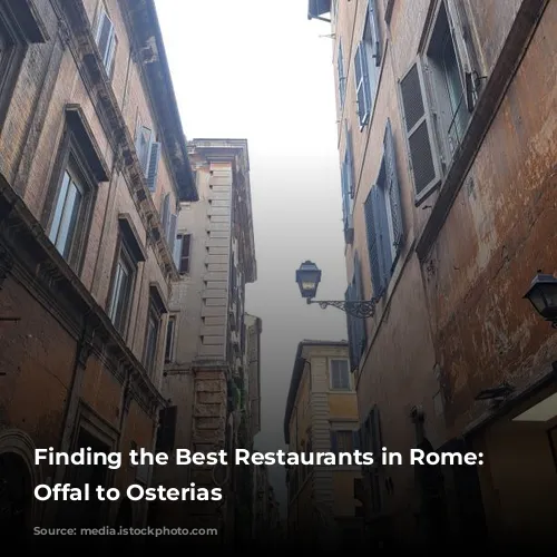 Finding the Best Restaurants in Rome: From Offal to Osterias