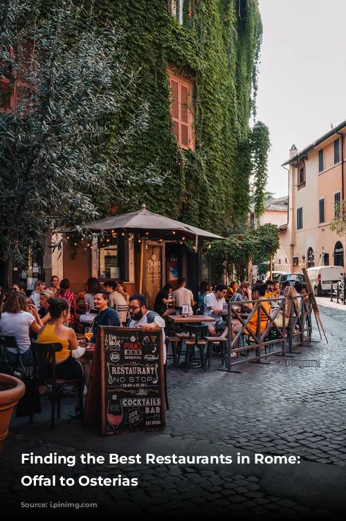 Finding the Best Restaurants in Rome: From Offal to Osterias