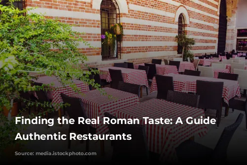 Finding the Real Roman Taste: A Guide to Authentic Restaurants