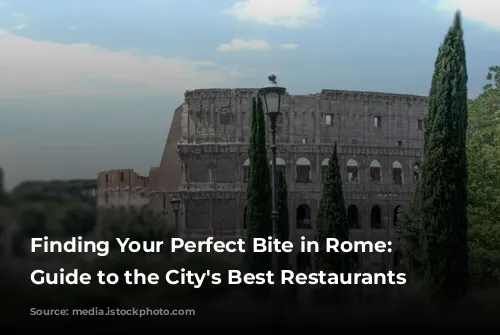 Finding Your Perfect Bite in Rome: A Guide to the City's Best Restaurants