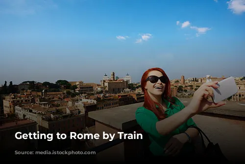 Getting to Rome by Train