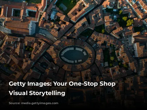 Getty Images: Your One-Stop Shop for Visual Storytelling