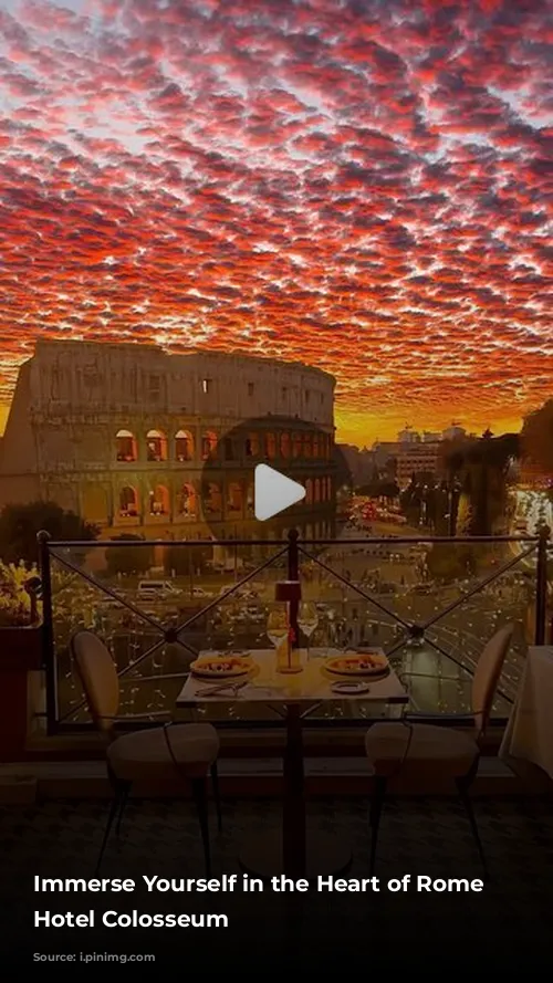 Immerse Yourself in the Heart of Rome at Hotel Colosseum