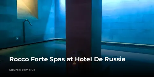 Rocco Forte Spas at Hotel De Russie