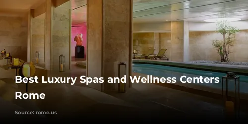 Best Luxury Spas and Wellness Centers in Rome