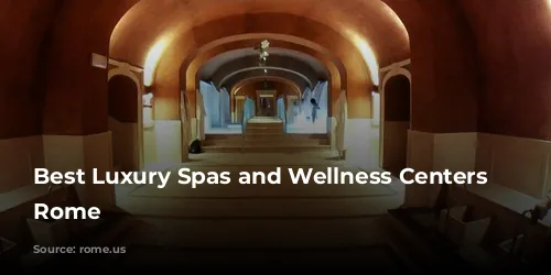 Best Luxury Spas and Wellness Centers in Rome