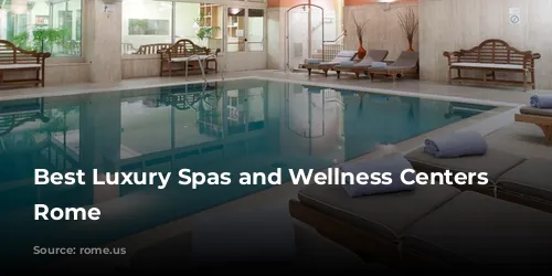 Best Luxury Spas and Wellness Centers in Rome