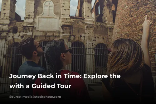 Journey Back in Time: Explore the Colosseum with a Guided Tour